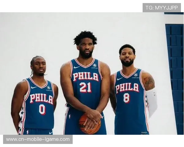 乔尔·恩比德领衔的球队变革与未来发展潜力分析